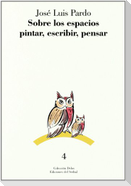 Sobre los espacios pintar, escribir, pensar