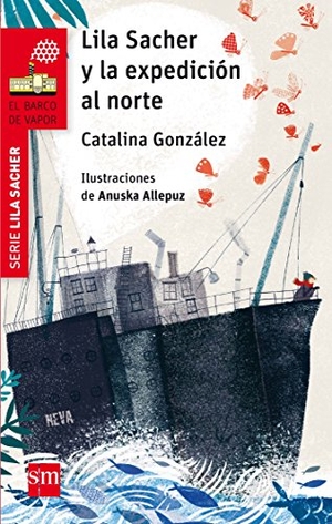 González Vilar, Catalina. Lila Sacher y la expedición al Norte. Fundación Santa María-Ediciones SM, 2017.
