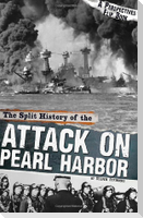 The Split History of the Attack on Pearl Harbor