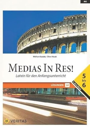 Kautzky, Wolfram / Oliver Hissek. Medias in res! AHS: 5. bis 6. Klasse - Lösungen 5-6. Veritas Verlag, 2019.