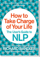 How to Take Charge of Your Life