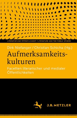 Niefanger, Dirk / Christian Schicha (Hrsg.). Aufmerksamkeitskulturen - Facetten literarischer und medialer Öffentlichkeiten. Springer-Verlag GmbH, 2026.