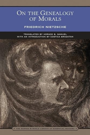 Nietzsche, Friedrich. On the Genealogy of Morals. Cassell, 2013.