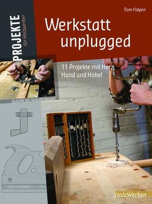 Fidgen, Tom (Hrsg.). Werkstatt unplugged - 11 Projekte mit Herz, Hand und Hobel. Vincentz Network GmbH & C, 2017.