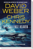 To Challenge Heaven