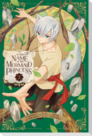 In the Name of the Mermaid Princess, Vol. 3