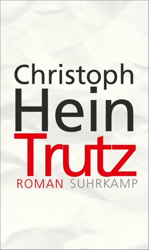 Hein, Christoph. Trutz. Suhrkamp Verlag AG, 2017.