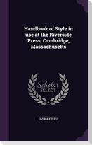 Handbook of Style in use at the Riverside Press, Cambridge, Massachusetts