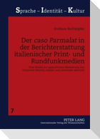 Der «caso Parmalat» in der Berichterstattung italienischer Print- und Rundfunkmedien