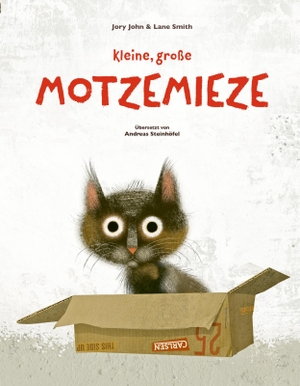 John, Jory. Kleine, große Motzemieze - Ein Bilderbuch über schlechte Laune für Kinder ab 3. Carlsen Verlag GmbH, 2022.