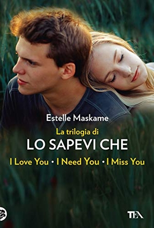 Maskame, Estelle. La trilogia di 'Lo sapevi che'. La trilogia di Dimily (Lo sapevi che I love you?, Lo sapevi che I miss you?, Lo sapevi che I need you?). TEA, 2020.
