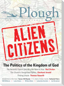 Plough Quarterly No. 11 - Alien Citizens