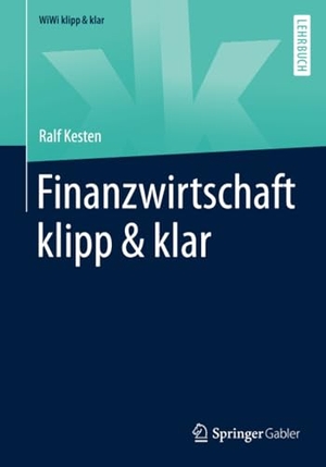 Kesten, Ralf. Finanzwirtschaft klipp & klar. Springer Fachmedien Wiesbaden, 2020.