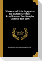 Wissenschaftliche Ergegnisse Der Deutschen Tiefsee-Expedition Auf Dem Dampfer Valdivia 1898-1899.