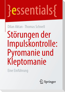 Störungen der Impulskontrolle: Pyromanie und Kleptomanie