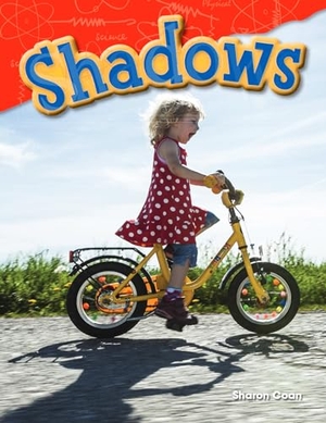 Coan, Sharon. Shadows. Teacher Created Materials, 2014.