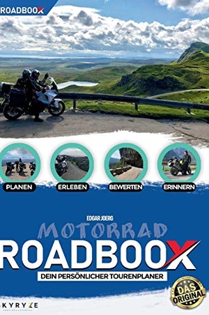 Joerg, Edgar. ROADBOOX Motorrad - PLANEN-ERLEBEN-BEWERTEN-ERINNERN. SKYRYZE, 2020.