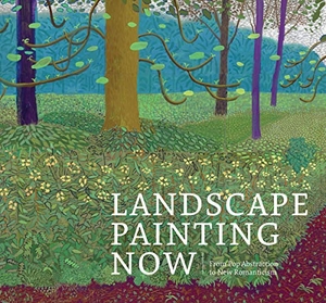 Schwabsky, Barry. Landscape Painting Now - From Pop Abstraction to New Romanticism. Distributed Art Publishers (DAP), 2019.