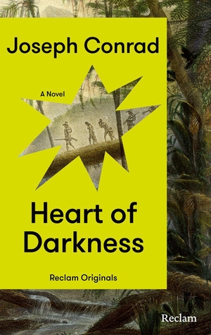Conrad, Joseph. Heart of Darkness - [Reclam Originals] - Englischsprachige Ausgabe - Mit einem deutschsprachigen Nachwort von Mirrianne Mahn. Reclam Philipp Jun., 2026.