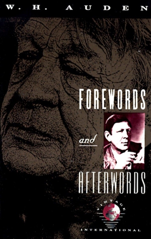 Auden, W H. Forewords and Afterwords. Knopf Doubleday Publishing Group, 1990.