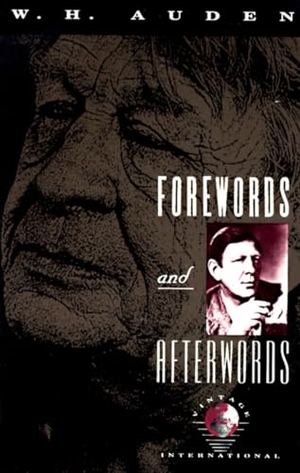 Auden, W. H.. Forewords and Afterwords. Random House, 1990.