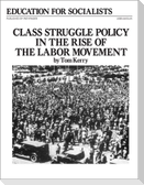 Class Struggle Policy in the Rise of the Labor Movement