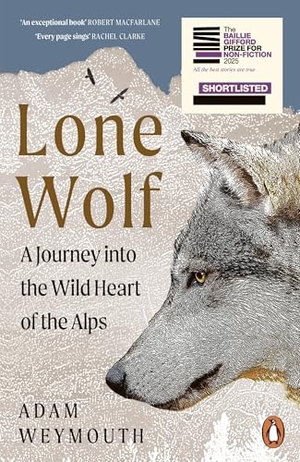 Weymouth, Adam. Lone Wolf - A Journey Into the Wild Heart of the Alps. Random House UK Ltd, 2026.
