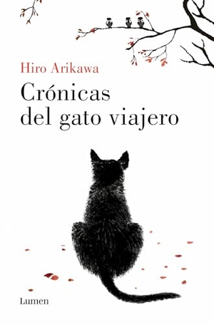 Arikawa, Hiro. Crónicas del Gato Viajero / The Travelling Cat Chronicles. Lumen Press, 2024.