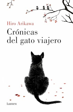 Arikawa, Hiro. Crónicas del Gato Viajero / The Travelling Cat Chronicles. Prh Grupo Editorial, 2024.