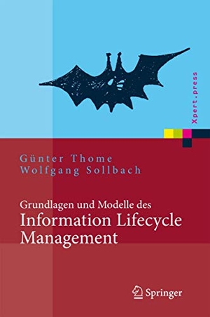 Sollbach, Wolfgang / Günter Thome. Grundlagen und Modelle des Information Lifecycle Management. Springer Berlin Heidelberg, 2007.