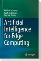 Artificial Intelligence for Edge Computing