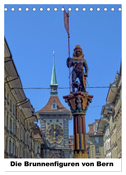 Die Brunnenfiguren von Bern (Tischkalender 2025 DIN A5 hoch), CALVENDO Monatskalender