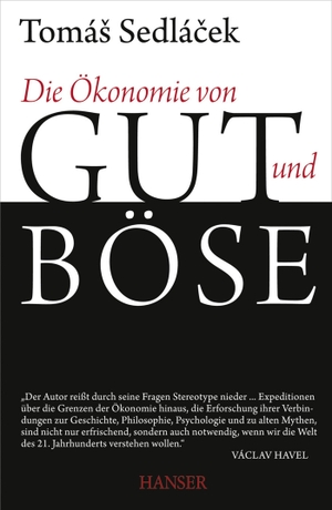 Sedlacek, Tomas. Die Ökonomie von Gut und Böse. Carl Hanser Verlag, 2012.
