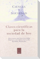 Ciencia y sociedad : claves científicas para la sociedad de hoy