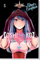 [Oshi No Ko], Vol. 5
