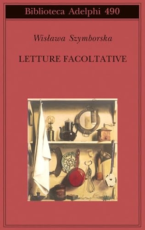Szymborska, Wislawa. Letture facoltative. , 2006.