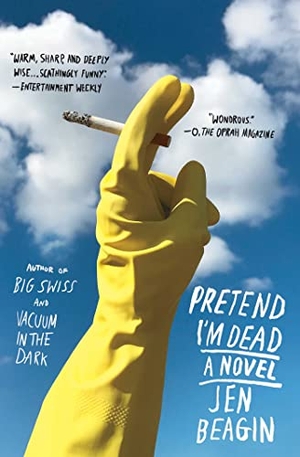 Beagin, Jen. Pretend I'm Dead. Scribner Book Company, 2019.