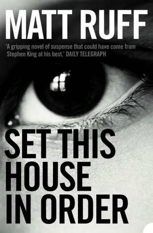 Ruff, Matt. Set This House in Order. HarperCollins, 2008.