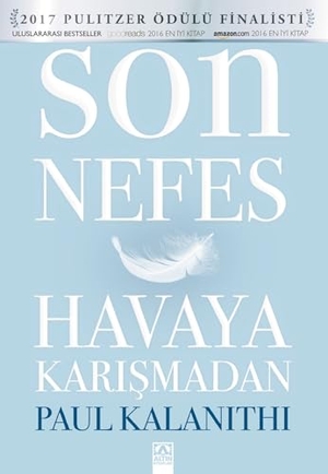 Kalanithi, Paul. Son Nefes Havaya Karismadan. Altin Kitaplar, 2018.