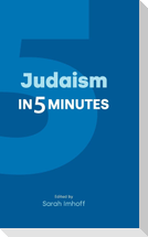 Judaism in Five Minutes