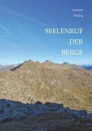 Wilfing, Gabriele. Seelenruf der Berge - Wie die Natur mich neu formte. Buchschmiede, 2026.