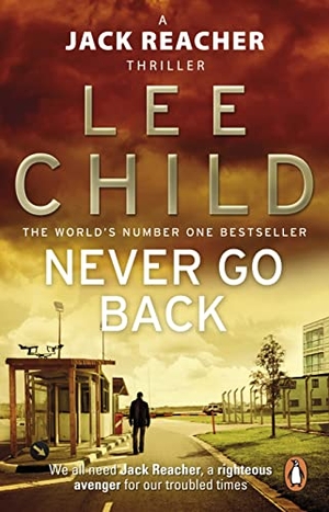 Child, Lee. Never Go Back. Transworld Publ. Ltd UK, 2014.