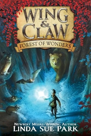 Park, Linda Sue / Linda Sue Park. Wing & Claw #1 - Forest of Wonders. HarperCollins, 2023.