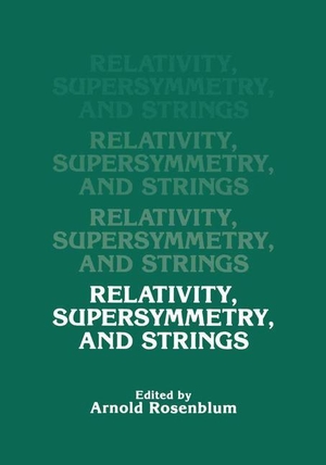 Rosenblum, A. (Hrsg.). Relativity, Supersymmetry, and Strings. Springer US, 2012.