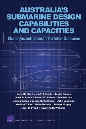 Birkler, John / Schank, John F et al. Australia's Submarine Design Capabilities and Capacities - Challenges and Options for the Future Submarine. RAND Corporation, 2012.