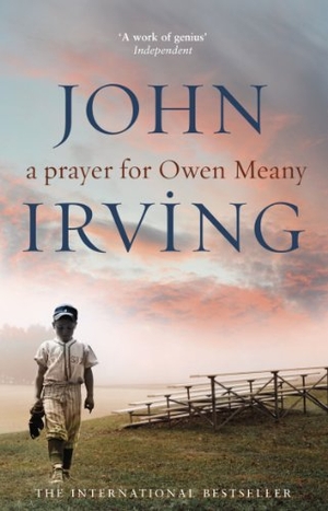 Irving, John. A Prayer For Owen Meany - a 'genius' modern American classic. Transworld Publishers Ltd, 1990.