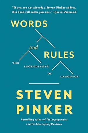 Pinker, Steven. Words and Rules - The Ingredients of Language. Basic Books, 2015.