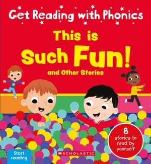 Baker, Catherine / Raby, Charlotte et al. This is Such Fun! & Other Stories. Scholastic, 2025.