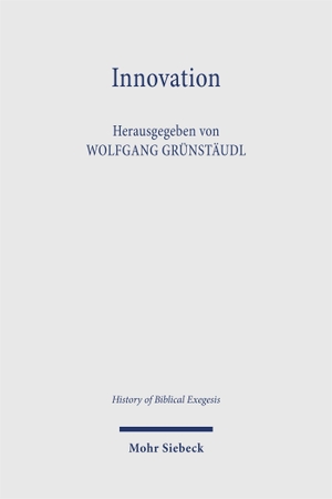 Grünstäudl, Wolfgang (Hrsg.). Innovation - Erkundungen zu einer exegesegeschichtlichen Kategorie. Mohr Siebeck GmbH & Co. K, 2026.