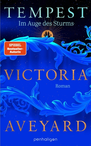 Aveyard, Victoria. Tempest - Im Auge des Sturms - Roman - Der Auftakt zur stürmischen Romantasy-Dilogie der Weltbestsellerautorin. Penhaligon, 2026.